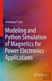 Modeling And Python Simulation Of Magnetics For Power Electronics Applications