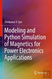 Modeling And Python Simulation Of Magnetics For Power Electronics Applications