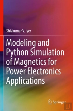 Bertrand.pt - Modeling And Python Simulation Of Magnetics For Power Electronics Applications