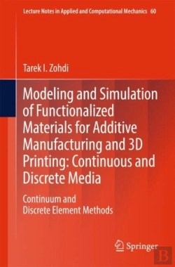 Bertrand.pt - Modeling And Simulation Of Functionalized Materials For Additive Manufacturing And 3d Printing: Continuous And Discrete Media