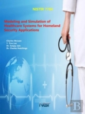 Modeling And Simulation Of Healthcare Systems For Homeland Security Applications