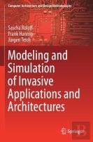 Modeling And Simulation Of Invasive Applications And Architectures