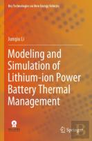 Modeling And Simulation Of Lithium-Ion Power Battery Thermal Management