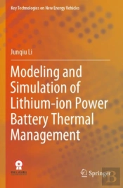 Modeling And Simulation Of Lithium-Ion Power Battery Thermal Management