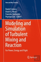 Modeling And Simulation Of Turbulent Mixing And Reaction