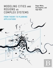 Modeling Cities And Regions As Complex Systems
