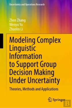 Bertrand.pt - Modeling Complex Linguistic Information To Support Group Decision Making Under Uncertainty