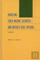 Modeling Fixed-Income Securities And Interest Rate Options