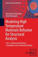 Modeling High Temperature Materials Behavior For Structural Analysis