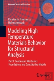 Modeling High Temperature Materials Behavior For Structural Analysis