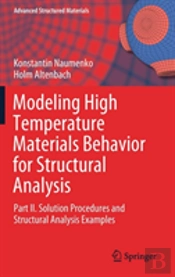 Modeling High Temperature Materials Behavior For Structural Analysis