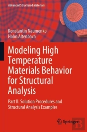 Modeling High Temperature Materials Behavior For Structural Analysis