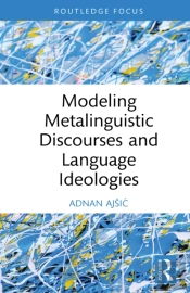 Modeling Metalinguistic Discourses And Language Ideologies