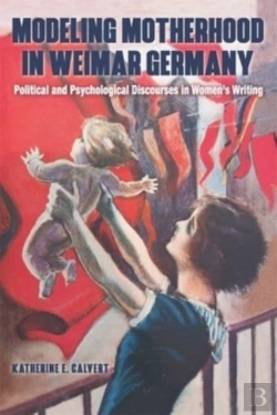 Bertrand.pt - Modeling Motherhood In Weimar Germany