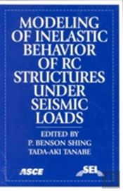 Modeling Of Inelastic Behavior Of Rc Structures Under Seismic Loads