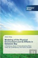 Modeling Of The Physical Environment And Its Effects In Delaware Bay
