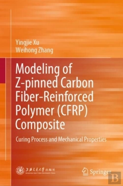 Bertrand.pt - Modeling Of Z-Pinned Carbon Fiber-Reinforced Polymer (Cfrp) Composite