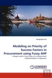 Modeling On Priority Of Success Factors In Procurement Using Fuzzy Ahp