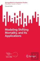 Modeling Shifting Mortality, And Its Applications