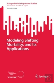 Modeling Shifting Mortality, And Its Applications