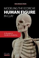 Modeling The Ecorche Human Figure In Clay