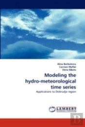 Modeling The Hydro-Meteorological Time Series