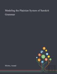 Modeling The Paninian System Of Sanskrit Grammar