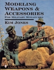 Modeling Weapons & Accessories For Military Miniatures