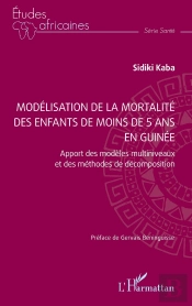 Modélisation De La Mortalité Des Enfants De Moins De 5 Ans En Guinée : Apport Des Modèles Multiniveaux Et Des Méthodes De Décomposition