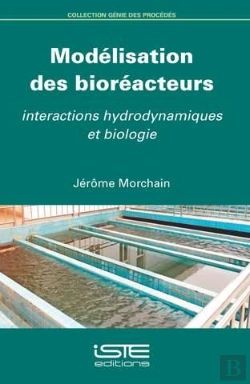 Bertrand.pt - Modélisation Des Bioréacteurs ; Interactions Hydrodynamiques