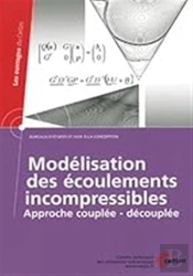 Modélisation Des Écoulements Incompressibles ; Approche Couplée - Découplée