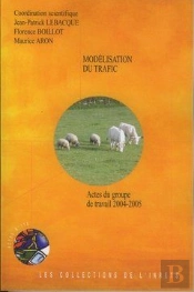 Modelisation Du Trafic Actes Du Groupe De Travail 20042005 Actes Inrets N  110