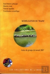 Modélisation Du Trafic ; Actes Du Groupe De Travail 2007