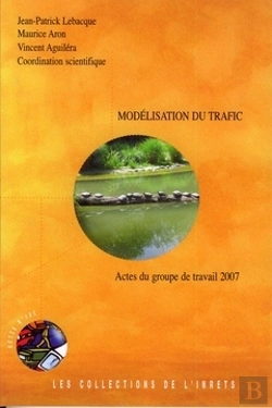 Bertrand.pt - Modélisation Du Trafic ; Actes Du Groupe De Travail 2007