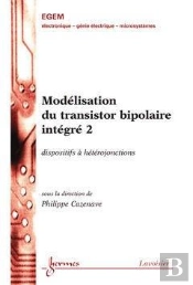 Modelisation Du Transistor Bipolaire Integre T.2 ; Traite Egem Serie Electronique Et Microelectronique