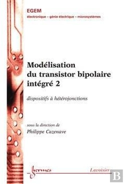 Bertrand.pt - Modelisation Du Transistor Bipolaire Integre T.2 ; Traite Egem Serie Electronique Et Microelectronique
