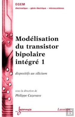 Bertrand.pt - Modelisation Du Transitor Bipolaire Integre T.1 ; Traite Egem