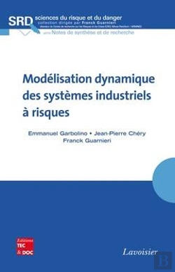 Bertrand.pt - Modelisation Dynamique Des Systemes Industriels A Risques Collection Sciences Du Risque Et Du Danger