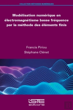 Bertrand.pt - Modelisation Numerique En Electromagnetisme Basse Frequence Par La Methode Des Elements Finis