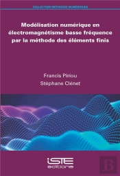Modélisation Numérique En Électromagnétisme Basse Fréquence Par La Méthode Des Éléments Finis