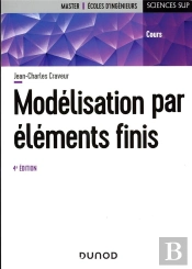 Modélisation Par Éléments Finis (4e Édition)