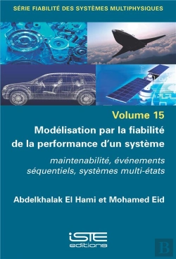 Bertrand.pt - Modélisation Par La Fiabilité De La Performance D'Un Système : Maintenabilité, Événements Séquentiels, Systèmes Multi-États