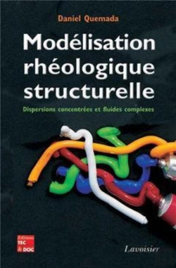 Bertrand.pt - Modélisation Rhéologique Structurelle : Dispersions Concentrées Et Fluides Complexes : Dispersions Concentrées Et Fluides Complexes