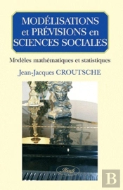Modélisations Et Prévisions En Sciences Sociales