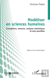 Modéliser En Sciences Humaines : Conceptions, Mesures, Analyses Statistiques Et Sens Possibles