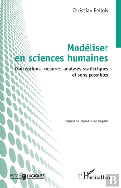Bertrand.pt - Modéliser En Sciences Humaines : Conceptions, Mesures, Analyses Statistiques Et Sens Possibles