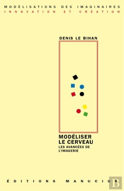 Bertrand.pt - Modeliser Le Cerveau - Les Avancees De L'Imagerie