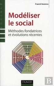 Modéliser Le Social ; Méthodes Fondatrices Et Évolutions Récentes