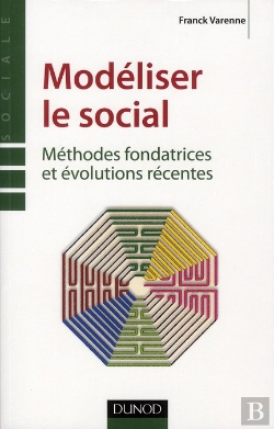 Bertrand.pt - Modéliser Le Social ; Méthodes Fondatrices Et Évolutions Récentes