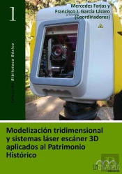 Modelización Tridimensional Y Sistemas Láser Escáner 3d Aplicados Al Patrimonio Histórico